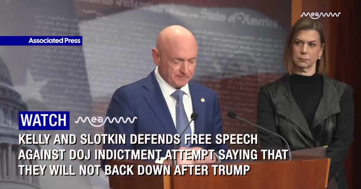 Kelly And Slotkin Defends Free Speech Against DOJ Indictment Attempt Saying That they will not back down after Trump