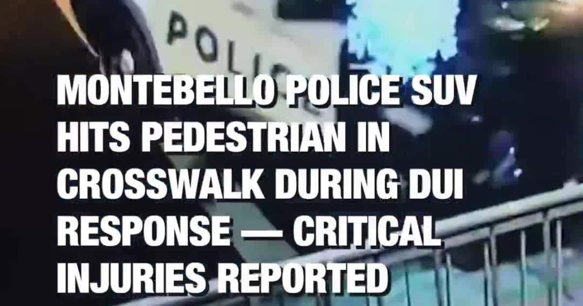 Montebello Police SUV Hits Pedestrian in Crosswalk During DUI Response — Critical Injuries Reported