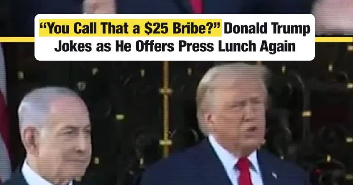 Trump Jokes About a “$25 Bribe” While Offering Press Lunch During Media Exchange