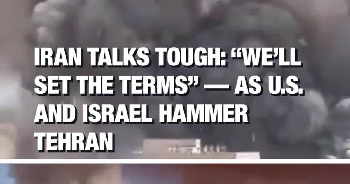 Iran Talks Tough: “We’ll Set the Terms” As U.S. and Israel Hammer Tehran