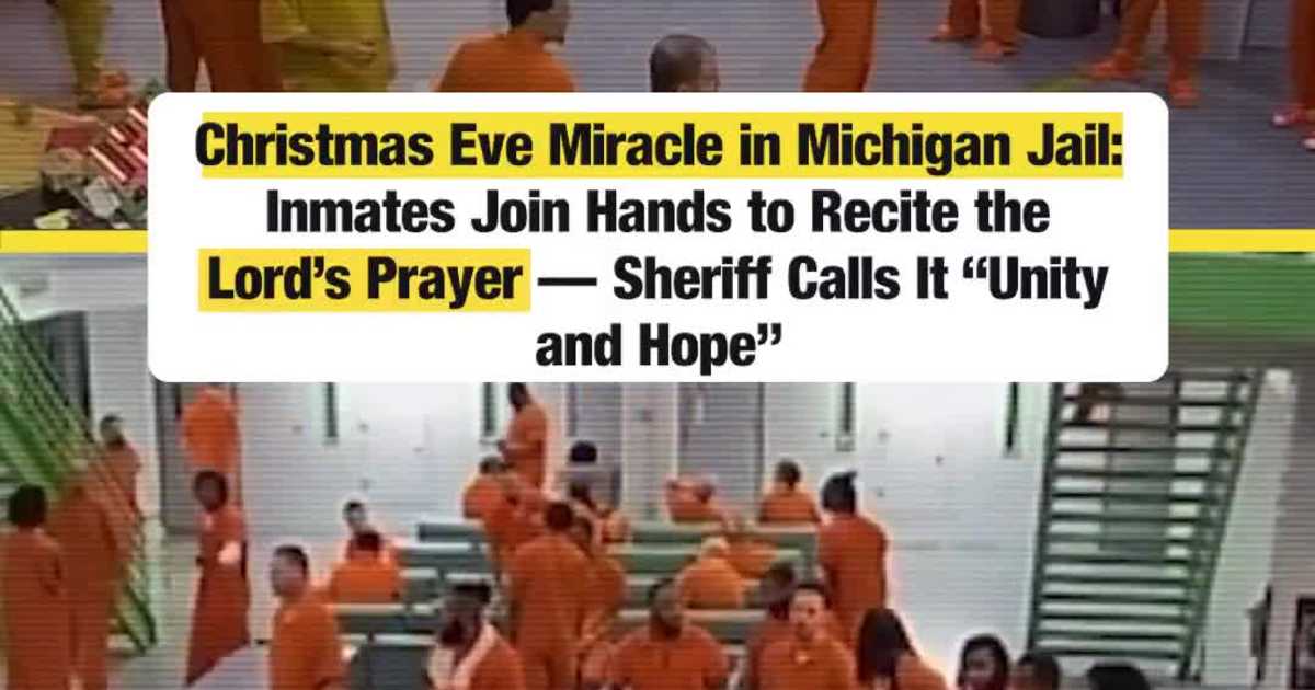 Christmas Eve Miracle in Michigan Jail: Inmates Join Hands to Recite the Lord’s Prayer — Sheriff Calls It “Unity and Hope”