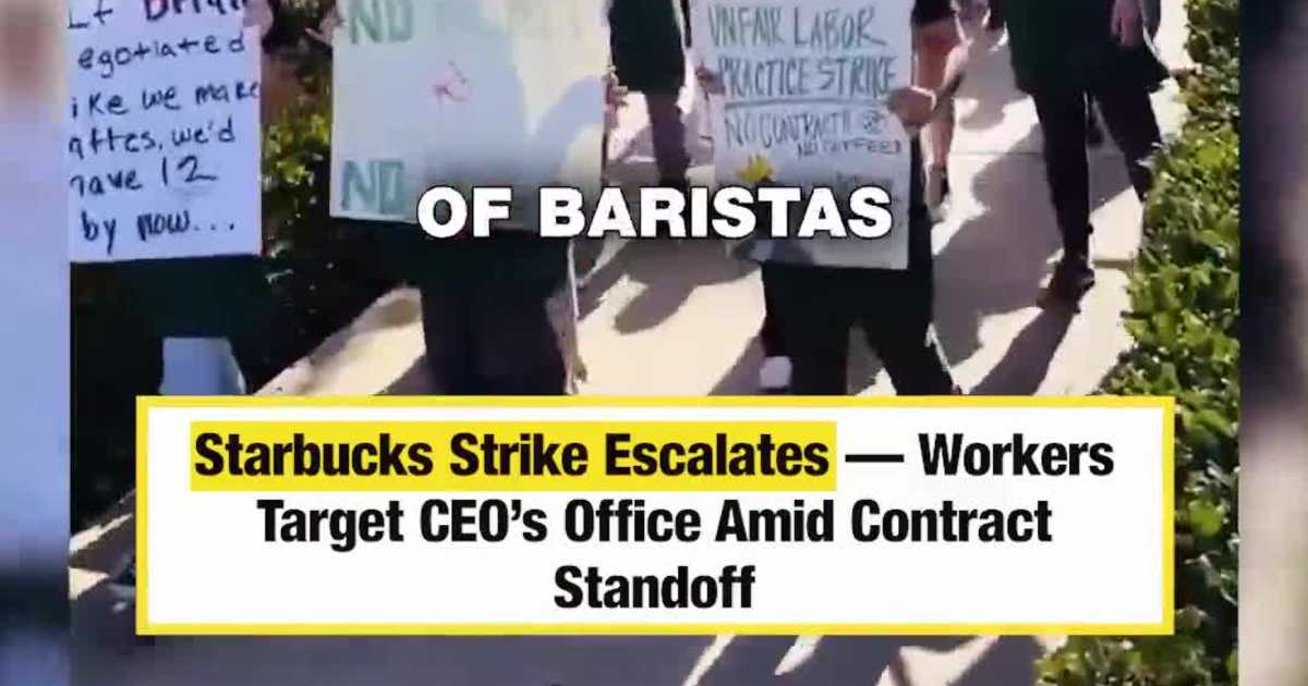 Starbucks Strike Escalates — Workers Target CEO’s Office Amid Contract Standoff
